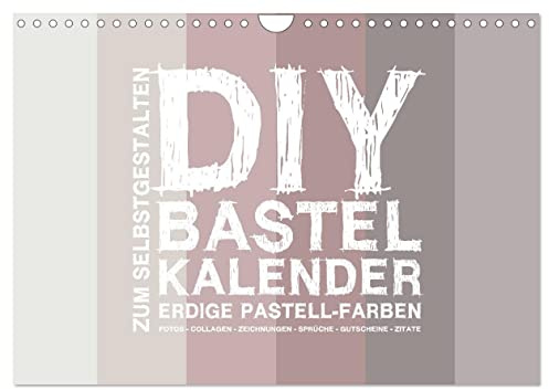 DIY Bastel-Kalender -Erdige Pastell Farben- Zum Selbstgestalten (Wandkalender 2026 DIN A4 quer), CALVENDO Monatskalender: Gestalte deinen Kalender selbst! (CALVENDO Hobbys)