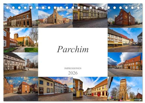 Parchim Impressionen (Tischkalender 2026 DIN A5 quer), CALVENDO Monatskalender: Zwölf einmalige Bilder der Kreisstadt Parchim (CALVENDO Orte)
