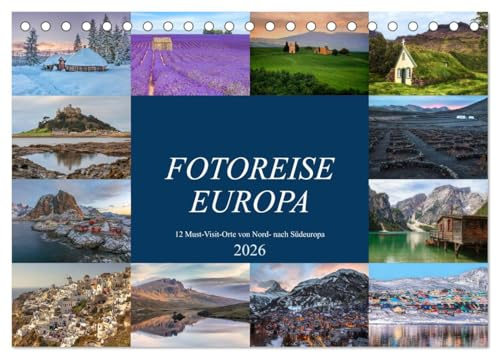 Fotoreise Europa, 12 Must-Visit-Orte von Nord- nach Südeuropa (Tischkalender 2026 DIN A5 quer), CALVENDO Monatskalender: Von Eisbergen zu Lavawüsten - ... und sehr fotogen. (CALVENDO Orte)