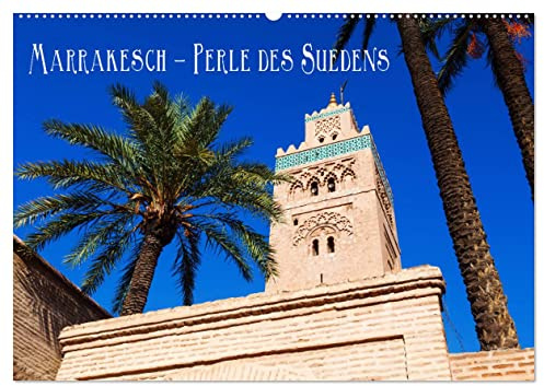 Marrakesch - Perle des Südens (Wandkalender 2026 DIN A2 quer), CALVENDO Monatskalender: Szenen aus der Altstadt Marrakeschs (CALVENDO Orte)