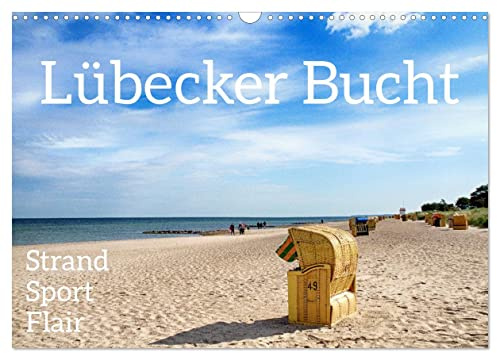 Lübecker Bucht Strand - Sport - Flair (Wandkalender 2026 DIN A3 quer), CALVENDO Monatskalender: Die Vielfalt - hier wird sie sichtbar (CALVENDO Natur)