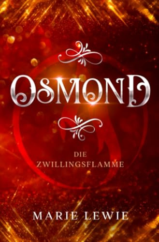 Osmond: Die Zwillingsflamme