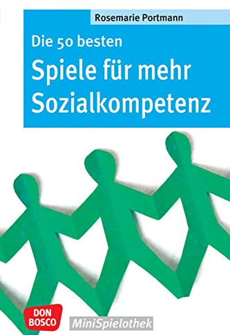 Die 50 besten Spiele für mehr Sozialkompetenz: Gutes Miteinander und Sinn für Gerechtigkeit fördern mit Gruppenspielen ohne Material. Für Grundschule, ... und Teambuilding (Don Bosco MiniSpielothek)