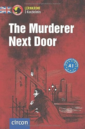 The Murderer Next Door: Englisch A1 (Compact Lernkrimi - Kurzkrimis)