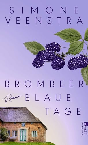 Brombeerblaue Tage: Ein bewegender Familienroman an der Ostsee.