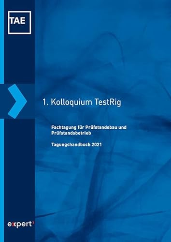 1. Fachtagung für Prüfstandsbau und Prüfstandsbetrieb (TestRig)