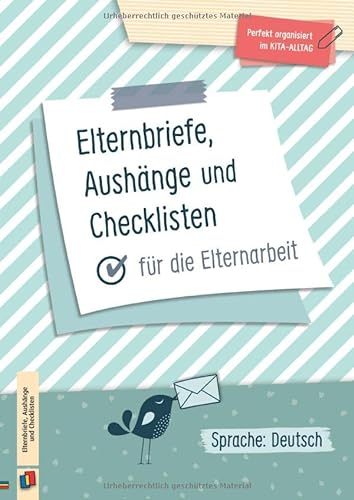 Elternbriefe, Aushänge und Checklisten für die Elternarbeit: Sprache: Deutsch (Perfekt organisiert im Kita-Alltag)