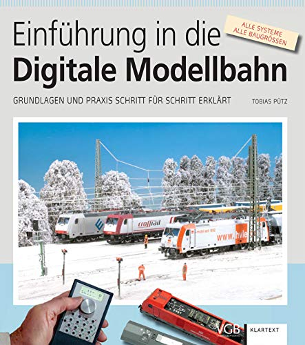 Einführung in die Digitale Modellbahn: Grundlagen und Praxis Schritt für Schritt erklärt