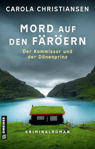 Mord auf den Färöern - Der Kommissar und der Dänenprinz: Kriminalroman (Färöer Kommissar Revur und Kopenhagener Kommissarin Amalie)