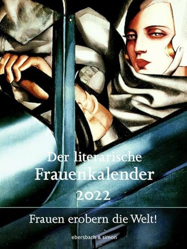 Der literarische Frauenkalender 2022: Frauen erobern die Welt