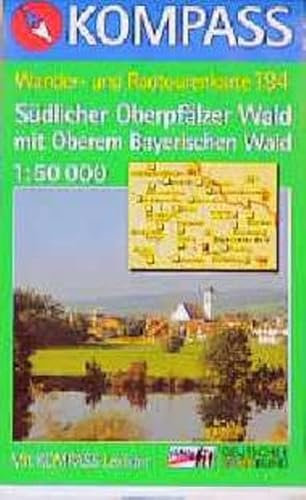 Kompass Karten, Südlicher Oberpfälzer Wald (Nr.194): Mit Kurzführer und Radwegen. 1:50000 (KOMPASS Wanderkarte)