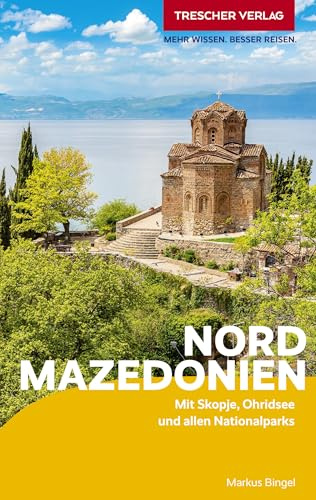 TRESCHER Reiseführer Nordmazedonien: Mit Skopje, Ohridsee und allen Nationalparks