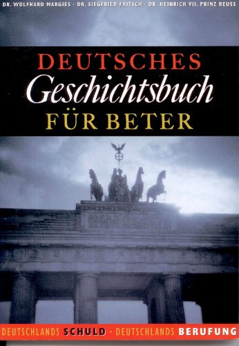 Deutsches Geschichtsbuch für Beter, Deutschlands Schuld, Deutschlands Berufung1