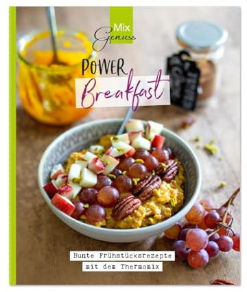 POWER Breakfast: Bunte Frühstücksrezepte mit dem Thermomix