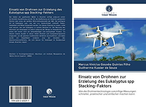 Einsatz von Drohnen zur Erzielung des Eukalyptus spp Stacking-Faktors: Wie die Drohnentechnologie zukünftige Messungen schneller, praktischer und einfacher machen kann.