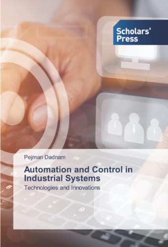 Automation and Control in Industrial Systems: Technologies and Innovations