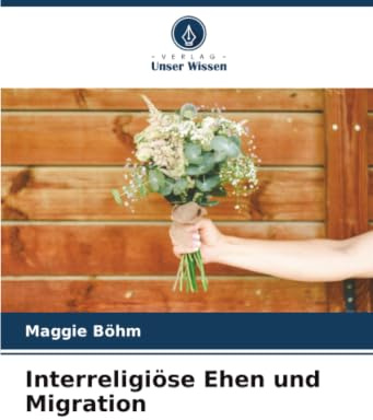 Interreligiöse Ehen und Migration: DE