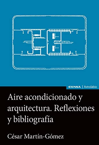 Aire acondicionado y arquitectura: Reflexiones y bibliografía (Astrolabio Arquitectura)