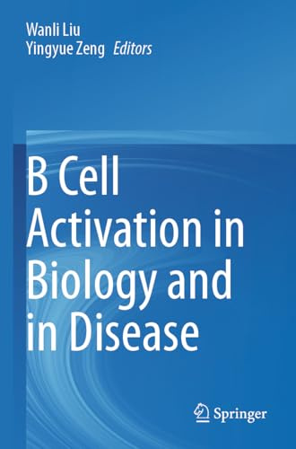 B Cell Activation in Biology and in Disease
