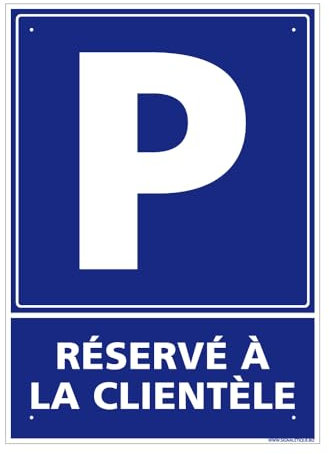 Panneau Parking Réservé À La Clientèle Pvc 1 Mm - 300 X 420 Mm Signalisation Rectangulaire Prépercée Avec Kit De Fixation Fabrication Française