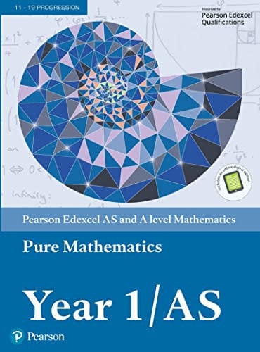 Pearson Edexcel AS and A level Mathematics Pure Mathematics Year 1/AS Textbook + e-book (A level Maths and Further Maths 2017)