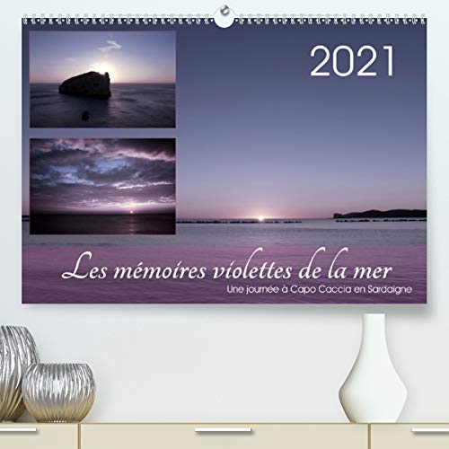 Les mémoires violettes de la mer (Premium, hochwertiger DIN A2 Wandkalender 2021, Kunstdruck in Hochglanz): Paysages de rêve à Capo Caccia en Sardaigne (Calendrier mensuel, 14 Pages )