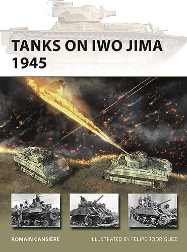 Tanks on Iwo Jima 1945: 329 (New Vanguard)