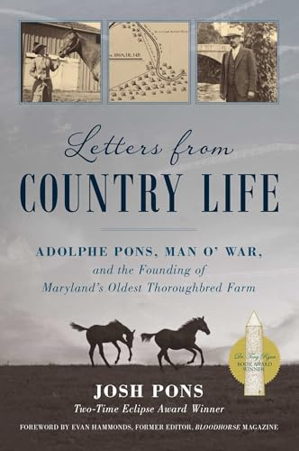 Letters from Country Life: Adolphe Pons, Man o' War, and the Founding of Maryland's Oldest Thoroughbred Farm