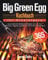 Big Green Egg Kochbuch für Einsteiger: 365 Tage lang köstliche Barbecue-Rezepte zum Grillen, Räuchern, Backen und Braten mit Ihrem Keramikgrill