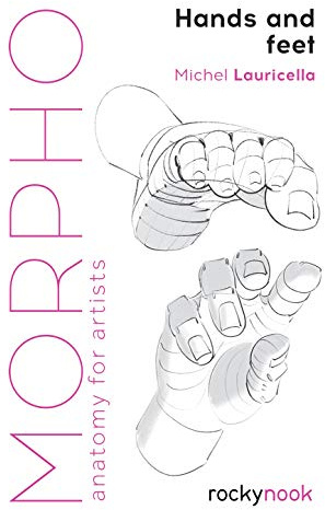 Morpho: Hands and Feet (Morpho: Anatomy for Artists): 5