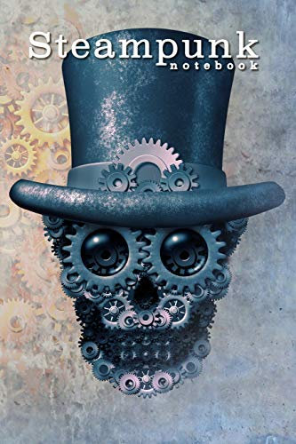 Steampunk Skull Notebook: Ruled 6X9 Notebook 210 pages 199 lined and 10 blank sketching pages