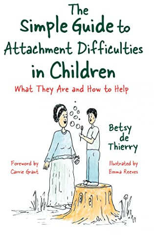 The Simple Guide to Attachment Difficulties in Children