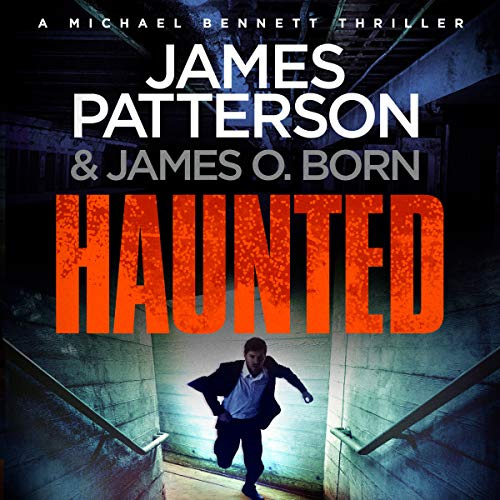 Haunted: (Michael Bennett 10). Michael Bennett is far from home – but close to danger