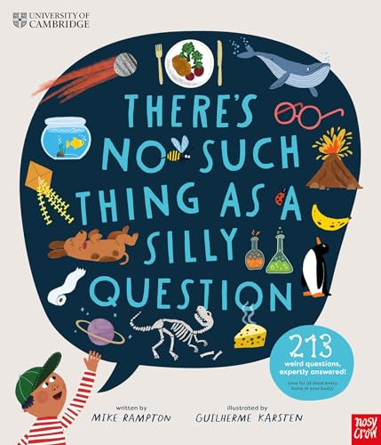 Nosy Crow Theres No Such Thing as a Silly Question.