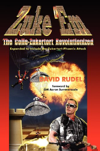 Zuke 'em - The Colle-Zukertort Revolutionized: A Chess Opening for Everyone.