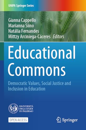 Educational Commons: Democratic Values, Social Justice and Inclusion in Education (UNIPA Springer Series)