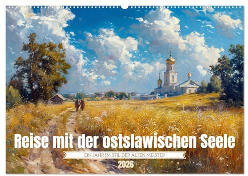 Reise mit der ostslawischen Seele (Wandkalender 2026 DIN A2 quer), CALVENDO Monatskalender: Inspiriert von den Meisterwerken der alten russischen Malerei (CALVENDO Kunst)