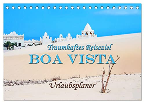 Traumhaftes Reiseziel - Boa Vista Urlaubsplaner (Tischkalender 2026 DIN A5 quer), CALVENDO Monatskalender
