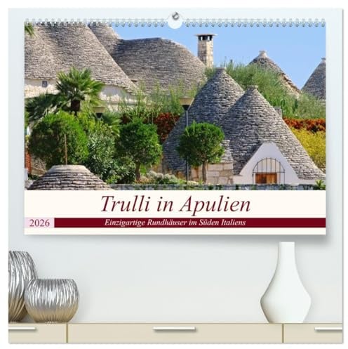 Trulli in Apulien - Einzigartige Rundhäuser im Süden Italiens (hochwertiger Premium Wandkalender 2026 DIN A2 quer), Kunstdruck in Hochglanz: Trulli in Alberobello, Italien (CALVENDO Orte)