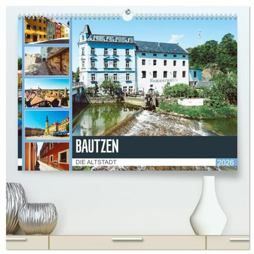 Bautzen Die Altstadt (hochwertiger Premium Wandkalender 2026 DIN A2 quer), Kunstdruck in Hochglanz: Einblicke in die historische Altstadt von Bautzen (CALVENDO Orte)