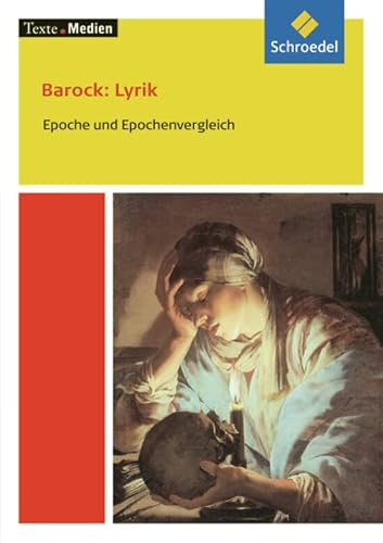Texte.Medien: Barock: Lyrik - Epoche und Epochenvergleich: Textausgabe mit Materialien