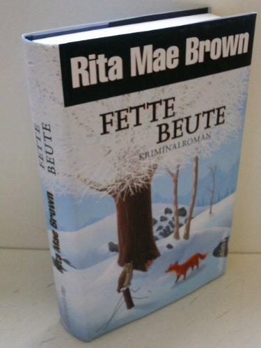 Fette Beute: Kriminalroman