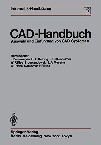 CAD-Handbuch: Auswahl und Einführung von CAD-Systemen (Informatik-Handbücher)