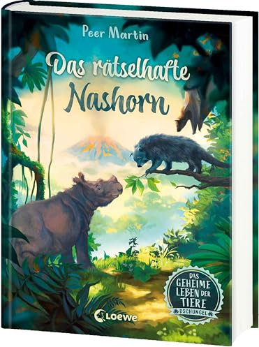 Das geheime Leben der Tiere (Dschungel) - Das rätselhafte Nashorn: Erlebe die Tierwelt und die Geheimnisse des Dschungels wie noch nie zuvor - Kinderbuch ab 8 Jahren