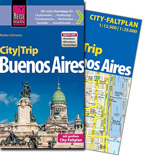 Reise Know-How CityTrip Buenos Aires: Reiseführer mit Faltplan und kostenloser Web-App