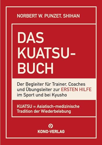 Das Kuatsu-Buch - Erste Hilfe im Budo-Sport: Erste Hilfe im Sport
