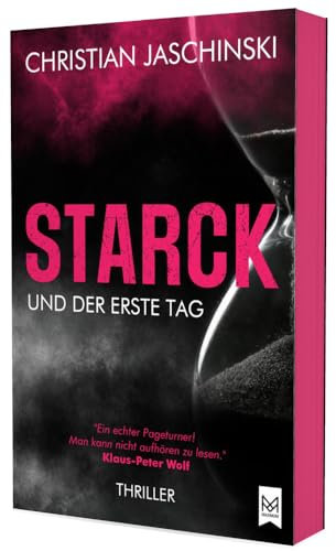 STARCK und der erste Tag: Thriller (Erste Auflage mit exklusivem Farbschnitt!) (Starck-Reihe: Staatsanwalt im Schatten)
