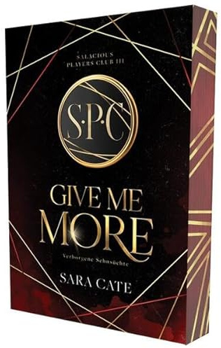 Give Me More: Verborgene Sehnsüchte | Mit wunderschönem Farbschnitt (Salacious Players' Club)