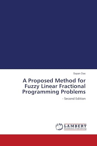 A Proposed Method for Fuzzy Linear Fractional Programming Problems: - Second Edition