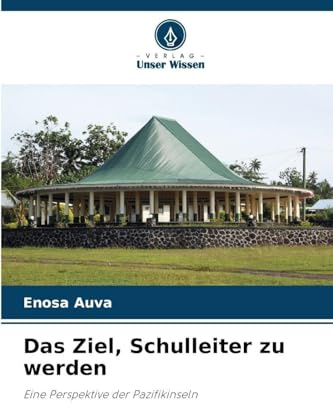 Das Ziel, Schulleiter zu werden: Eine Perspektive der Pazifikinseln